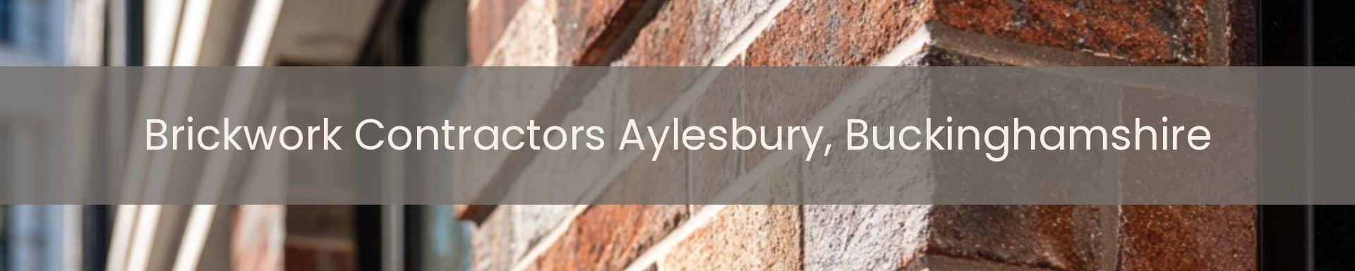 brickwork contractors Aylesbury, Buckinghamshire