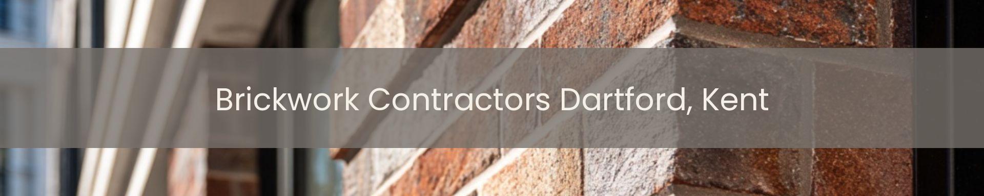 brickwork contractors Dartford, Kent