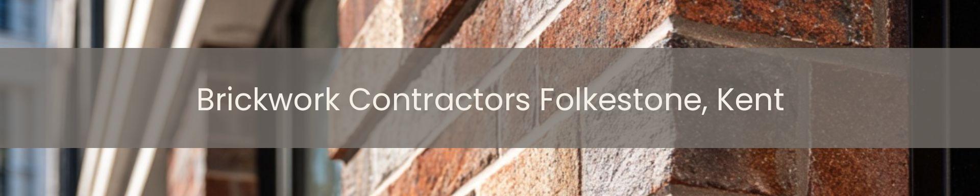 brickwork contractors Folkestone, Kent