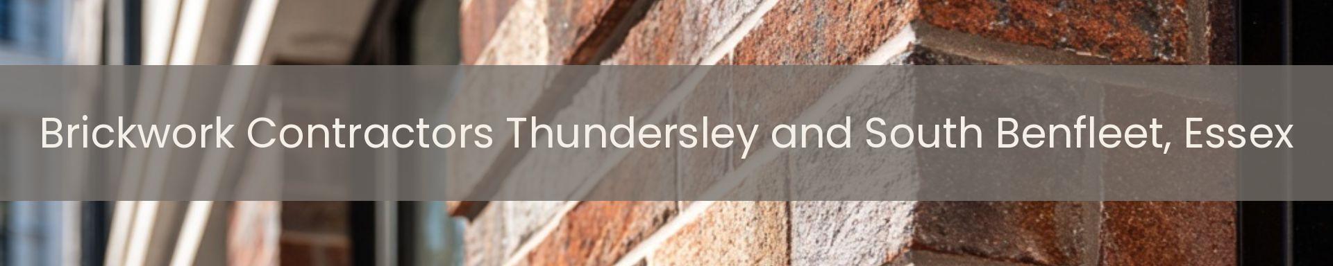 brickwork contractors Thundersley and South Benfleet, Essex